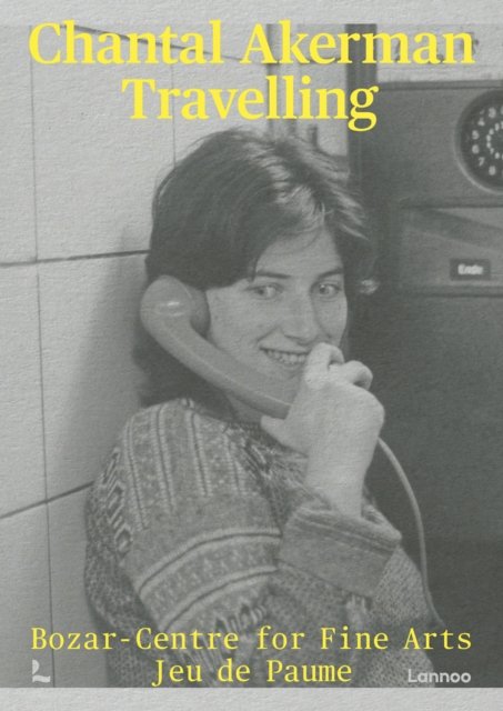 Cover for Chantal Akerman: Travelling (Paperback Book) (2024)