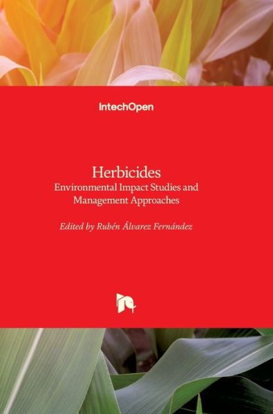 Cover for Ruben Alvarez-Fernandez · Herbicides: Environmental Impact Studies and Management Approaches (Hardcover Book) (2012)