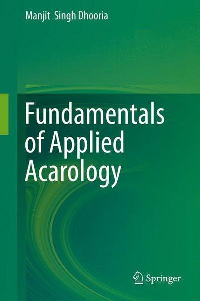 Cover for Manjit  Singh Dhooria · Fundamentals of Applied Acarology (Hardcover Book) [1st ed. 2016 edition] (2016)