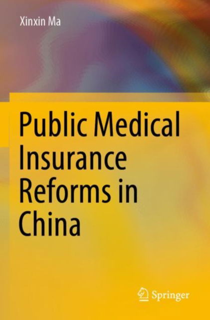 Cover for Xinxin Ma · Public Medical Insurance Reforms in China (Paperback Book) [2022 edition] (2022)