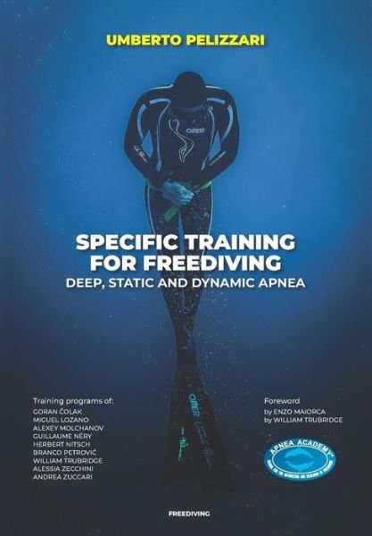 Specific Training for Freediving Deep, Static and Dynamic Apnea - Umberto Pelizzari - Książki - Independently Published - 9791220043922 - 16 lutego 2019
