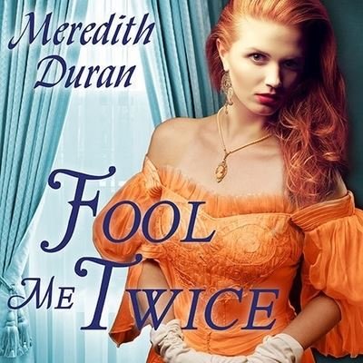Cover for Meredith Duran · Fool Me Twice (CD) (2014)