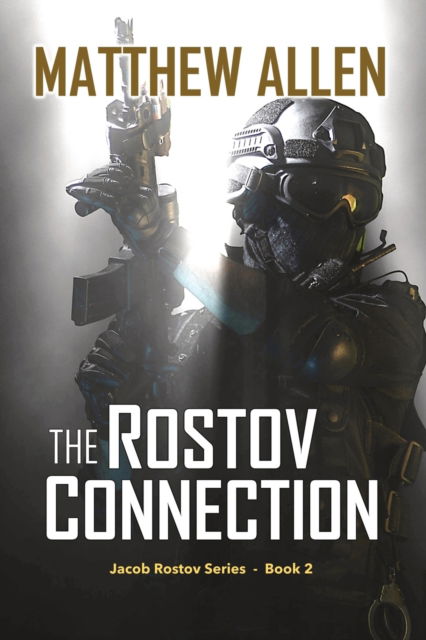 The Rostov Connection - Jacob Rostov - Matthew Allen - Książki - Independently Published - 9798420972922 - 22 lutego 2022