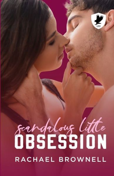 Cover for Rachael Brownell · Scandalous Little Obsession: a forbidden romance - Lake State University (Pocketbok) (2022)