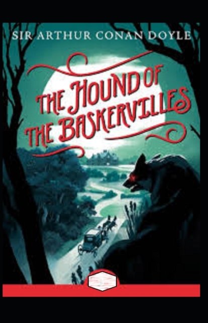 Cover for Sir Arthur Conan Doyle · The Hound of the Baskervilles Annotated (Paperback Bog) (2022)