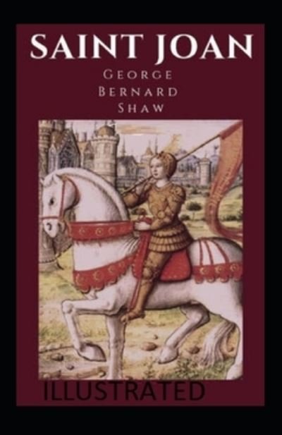 Cover for George Bernard Shaw · Saint Joan (Paperback Bog) [Illustrated edition] (2021)