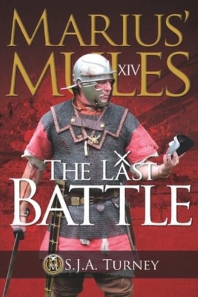 Cover for S J a Turney · Marius' Mules XIV: The Last Battle (Paperback Bog) (2021)