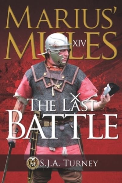 Cover for S J a Turney · Marius' Mules XIV: The Last Battle (Taschenbuch) (2021)