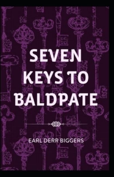 Cover for Earl Derr Biggers · Seven Keys to Baldpate Annotated (Paperback Book) (2021)