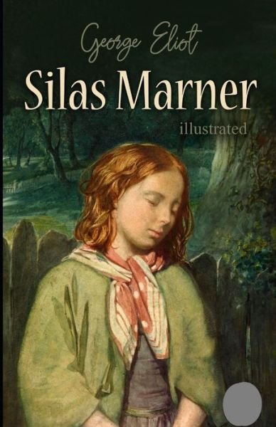 Cover for George Eliot · Silas Marner Illustrated (Paperback Book) (2021)