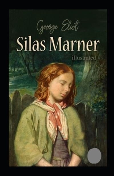 Cover for George Eliot · Silas Marner Illustrated (Pocketbok) (2021)