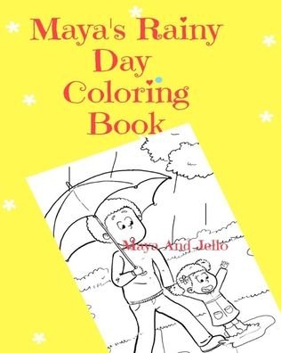 Cover for Maya And Jello · Maya's Rainy Day Coloring Book (Paperback Bog) (2020)
