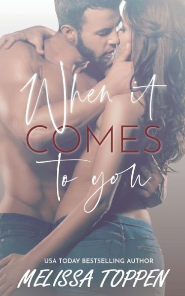 When it Comes to You - Melissa Toppen - Libros - Independently Published - 9798555906922 - 1 de agosto de 2021