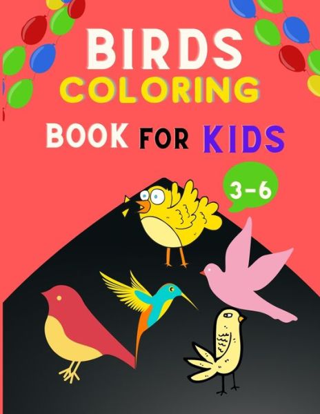 Birds coloring book for kids ages 3-6 - Alejandro Vann - Books - Independently Published - 9798562919922 - November 17, 2020