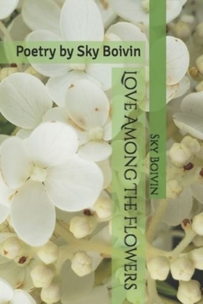 Cover for Sky Boivin · Love Among The Flowers (Pocketbok) (2020)