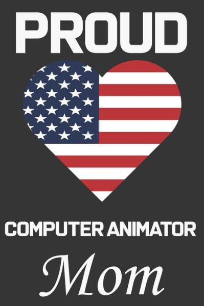 Cover for Ataul Publishing House · Proud Computer Animator Mom (Paperback Book) (2020)