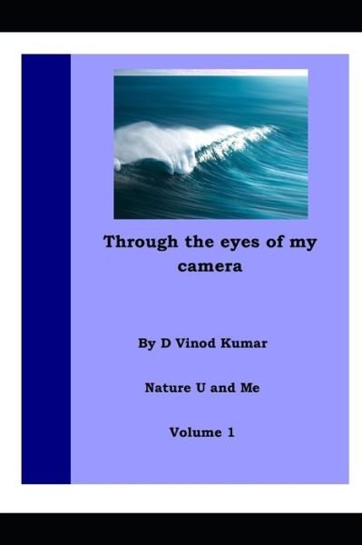 Cover for D Vinod Kumar · Through the Eyes of My Camera (Paperback Book) (2020)