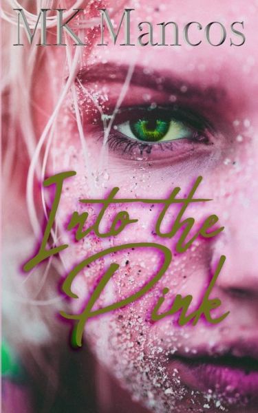 Cover for Mk Mancos · Into the Pink (Paperback Bog) (2020)