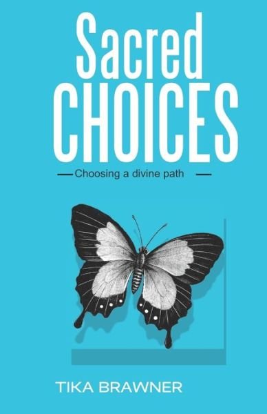 Cover for Tika Brawner · Sacred Choices (Paperback Bog) (2020)