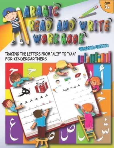 Cover for Jad&amp;lo Publishing, Publishing · Arabic Read and Write Workbook: Tracing The Letters from &quot;Alif&quot; to &quot;Yaa&quot; For Toddlers and Kindergarteners Preschool (fun colored workbook) - Arabic Alphabet Learning (Paperback Bog) (2020)