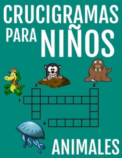 Cover for Lápiz Papel Listos · Crucigramas Para Ninos De Animales (Pocketbok) (2020)