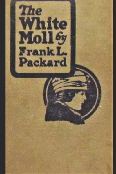 Cover for Frank Packard · The White Moll. (Paperback Book) (2020)