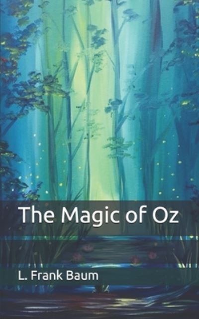 Cover for Baum L. Frank Baum · The Magic of Oz (Paperback Book) (2020)