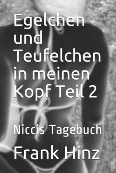 Cover for Frank Hinz · Egelchen und Teufelchen in meinen Kopf Teil 2 (Paperback Book) (2020)