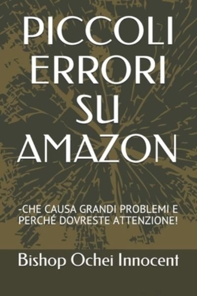 Cover for Bishop Ochei Innocent · Piccoli Errori Su Amazon (Paperback Book) (2020)