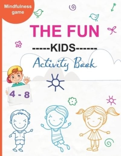 Cover for IMC Activity Book · The Fun ---Kids---- Activity Book: With Easy Puzzles, Activities, Coloring Pages, Brain Games and Much More for kids ages 4-8 (Paperback Book) (2021)