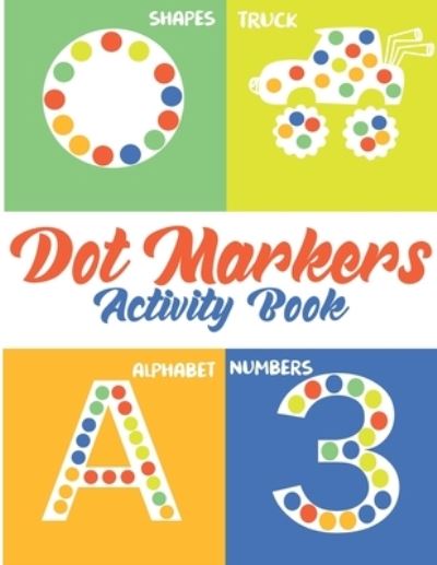 Dot Markers Activity Book - Jack - Bøker - Independently Published - 9798719122922 - 11. mars 2021