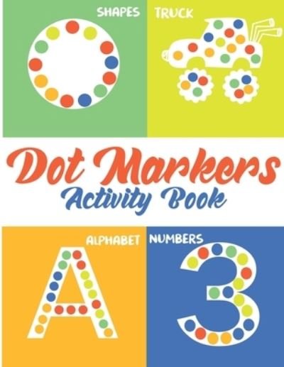 Dot Markers Activity Book - Jack - Boeken - Independently Published - 9798719122922 - 11 maart 2021