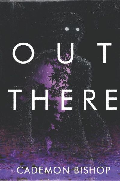 Cover for Cademon Bishop · Out There (Paperback Book) (2021)