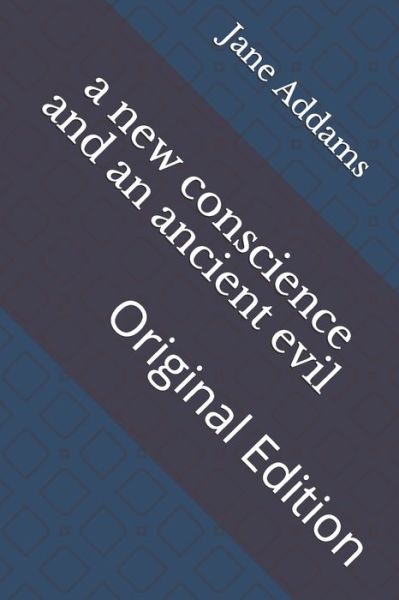 Cover for Jane Addams · A new conscience and an ancient evil (Paperback Book) (2021)