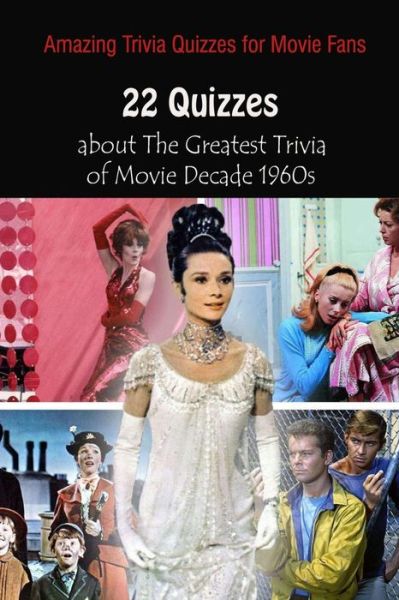 Amazing Trivia Quizzes for Movie Fans - Paul Krieg - Kirjat - Independently Published - 9798740531922 - maanantai 19. huhtikuuta 2021