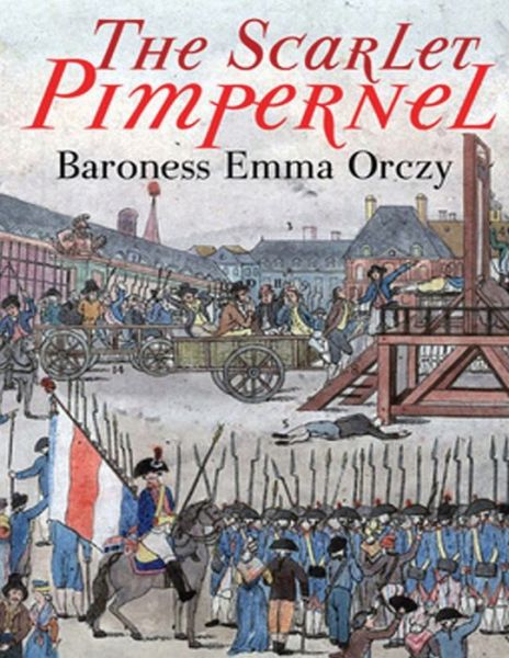 Cover for Baroness Emmuska Orczy · The Scarlet Pimpernel (Annotated) (Paperback Book) (2021)