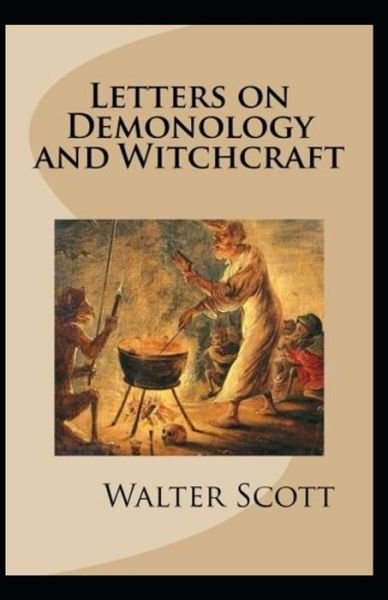 Cover for Walter Scott · Letters on Demonology and Witchcraft (Pocketbok) [Illustrated edition] (2021)