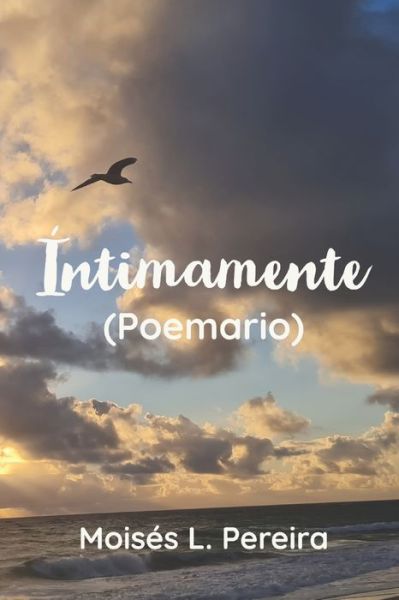 Cover for Moises L Pereira · Intimamente (Paperback Book) (2021)