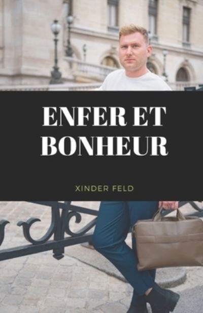 Cover for Xinder Feld · Enfer et Bonheur (Paperback Bog) (2022)