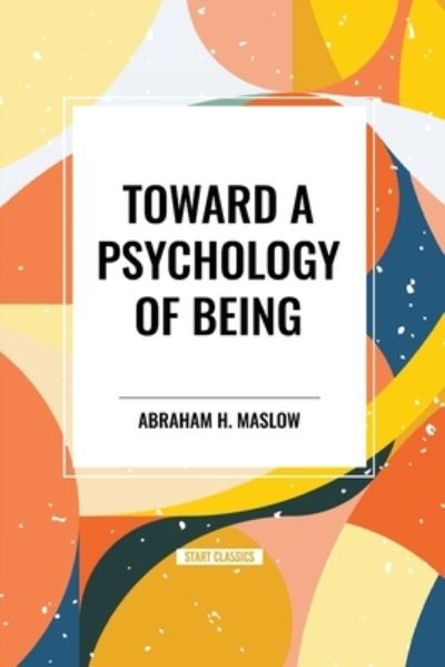 Cover for Abraham H Maslow · Toward a Psychology of Being (Paperback Book) (2024)