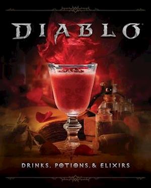 Cover for Cassandra Reeder · Diablo: Drinks, Potions &amp; Elixirs: Cocktails and Provisions from Sanctuary (Hardcover Book) (2025)