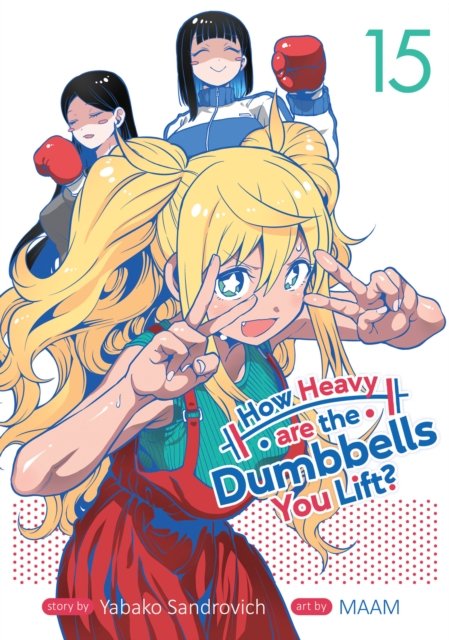 Cover for Yabako Sandrovich · How Heavy are the Dumbbells You Lift? Vol. 15 - How Heavy Are the Dumbbells You Lift? (Taschenbuch) (2024)