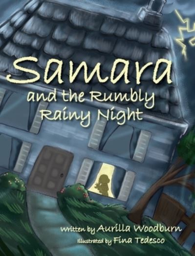 Cover for Aurilla Woodburn · Samara and the Rumbly Rainy Night (Book) (2022)