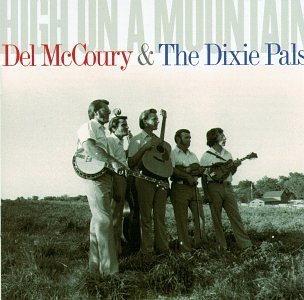 Cover for Del Mccoury &amp; the Dixie Pals · Del Mccoury &amp; the Dixie Pals-high on a Mountain (CD) (1995)