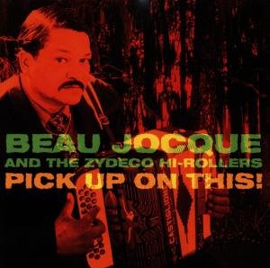 Cover for Beau Jocque&amp;The Zydeco Hi · Pick Up On This (CD) (1990)