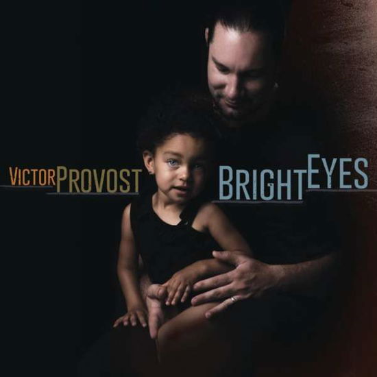 Cover for Bright Eyes · Provost, Victor (CD) (2017)
