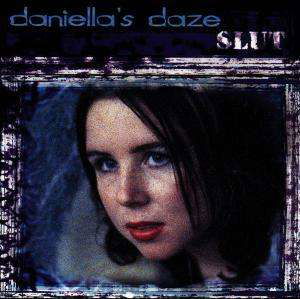 Cover for Daniellas Daze · Slut (CD) (2010)
