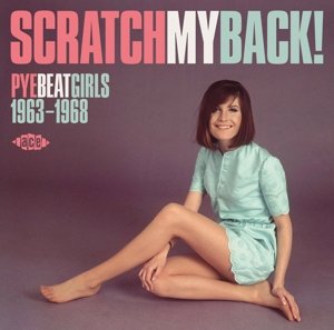 Cover for Scratch My Back! Pye Beat Girl · Scratch My Back! Pye Beat Girls 1963-1968 (CD) (2016)