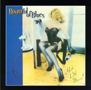 Hot Little Mama - Roomful of Blues - Musiikki - ACE RECORDS - 0029667103923 - maanantai 29. heinäkuuta 1991