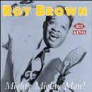 Mighty Mighty Man - Roy Brown - Musik - ACE RECORDS - 0029667145923 - 27. september 1993